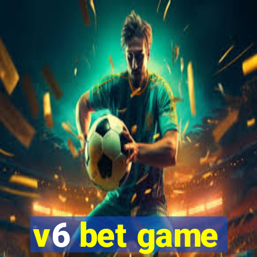 v6 bet game